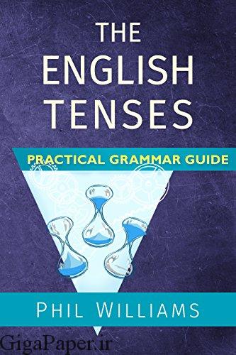 دانلود کتاب The English Tenses Practical Grammar Guide خرید ایبوک The English Tenses در فرمت epub خرید کتاب راهنمای زبان انگلیسی دوره عملی